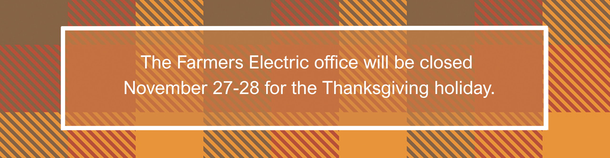 Farmers office closed for Thanksgiving holiday